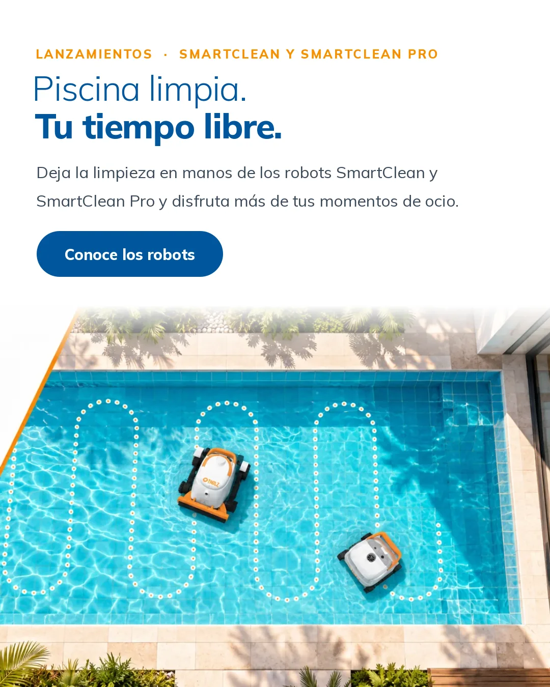 Robots SmartClean y SmartClean Pro limpiando una piscina vista desde arriba