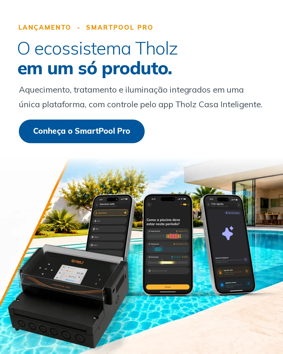 Controlador SmartPool Pro e app Tholz Casa Inteligente em celulares sobre piscina: o ecossistema Tholz em um só produto
